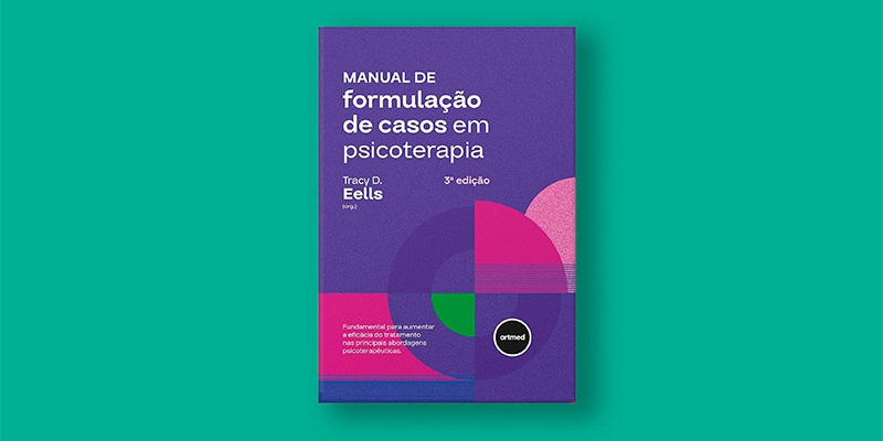 Manual de Formulação de Casos em Psicoterapia: conheça o livro